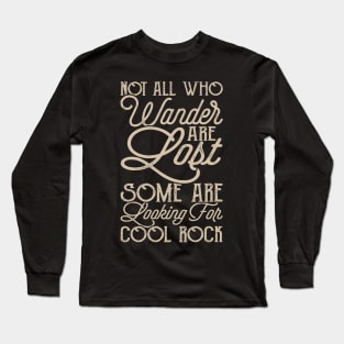 Not All Who Wander Are Lost Some Are Looking For Cool Rock T shirt For Women Long Sleeve T-Shirt